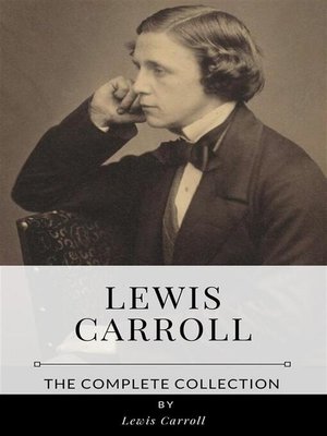 cover image of Lewis Carroll &#8211; the Complete Collection